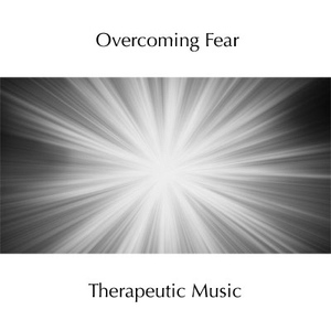 Music for Overcoming Fear